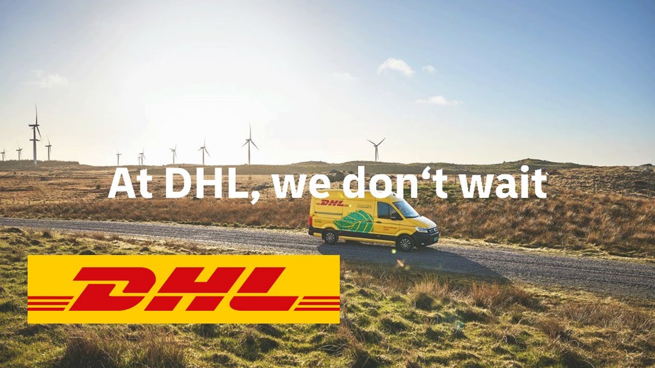 Green Logistics of Choice | At DHL we don’t wait