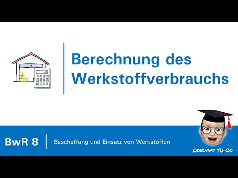 BwR 8 | Berechnung des Werkstoffverbrauchs