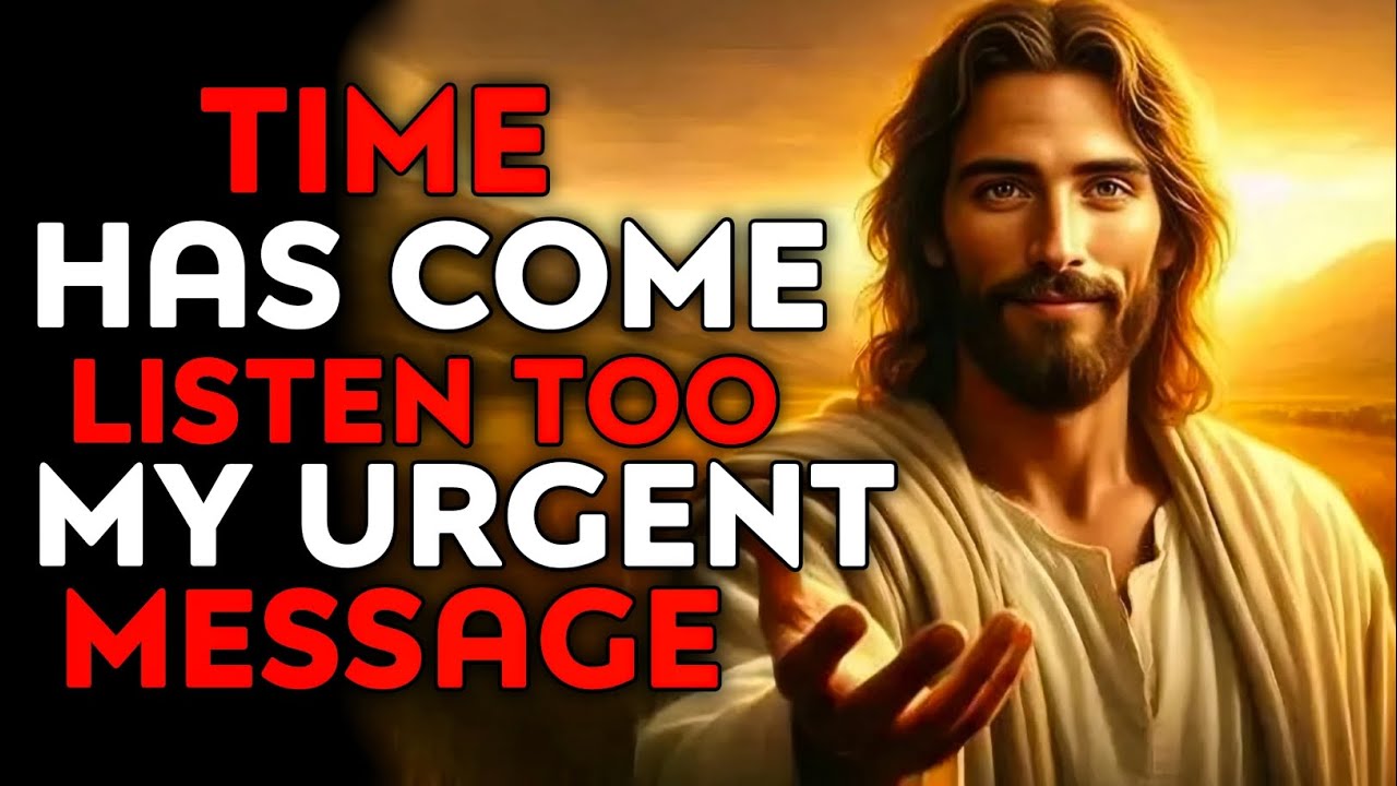 God Says : Time Has Come Listen To My Message | God Message Today | God Message | God Helps |