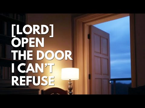 a prayer for provision | Lord, open the door I can't refuse