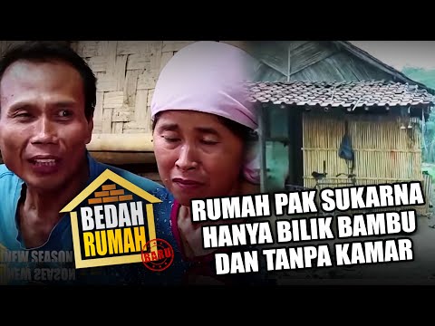 BEDAH RUMAH EPISODE 192 - Rumah Pak Sukarna Hanya Bilik Bambu Dan Tanpa Kamar