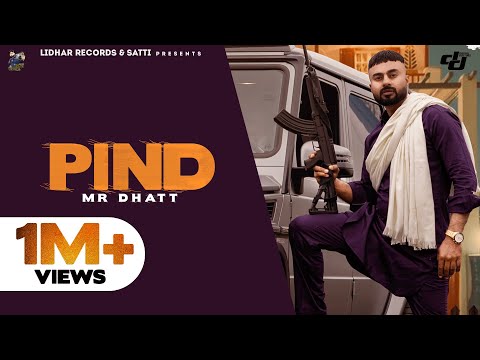 Pind (Official Video) Mr Dhatt | KSPurewal | Harry Jordan | Lidhar Records | Latest Punjabi Song
