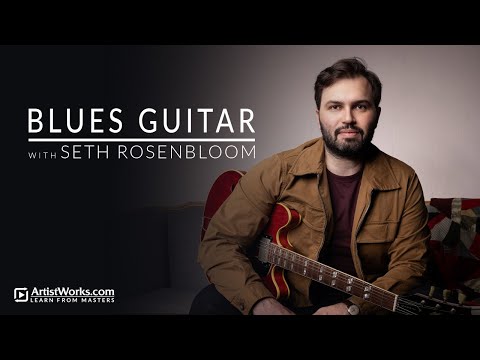 Announcing "Blues Guitar with Seth Rosenbloom" || ArtistWorks