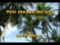 You Spared My Life - Dottie Peoples