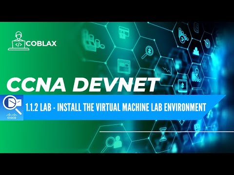 CCNA DEVNET - 1.1.2 Lab - Install the Virtual Machine Lab Environment