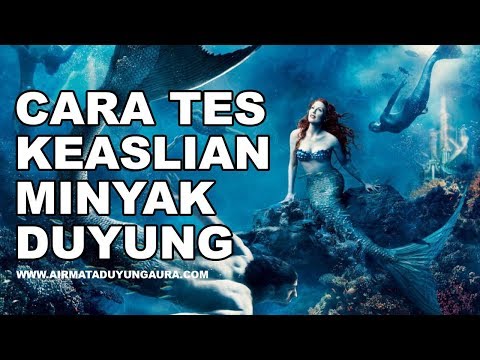 Cara Tes Keaslian Minyak Duyung atau Air Mata Duyung