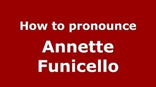 How to pronounce Annette Funicello