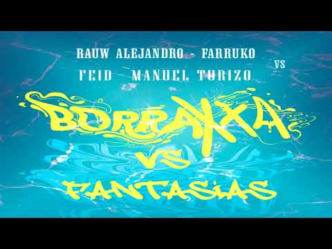 Borraxxa vs Fantasias (esteban becerra Mashup)