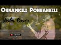 Onnamkili Ponnankili Violin Cover Kilichundan Mambazham Mohanlal Soundarya Malayalam