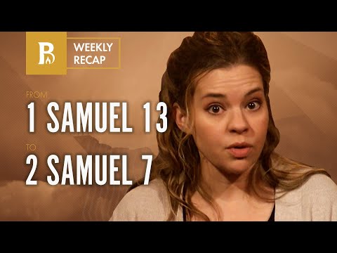 1 Samuel 13 – 2 Samuel 7 • 10-Minute Weekly Recap