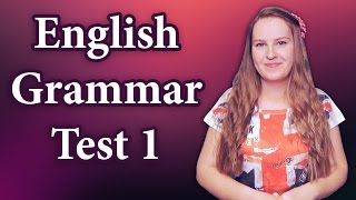 English Grammar Test 1 - check your grammar with key