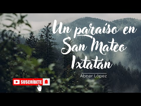 🔴 Un paraíso en San Mateo Ixtatán |Departamento de Huehuetenango 🌱, Guatemala 🇬🇹. 