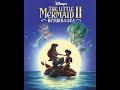 The Little Mermaid II Return To The Sea 2000 End Credits Music