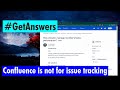 GetAnswers - Don't use confluence for issue tracking