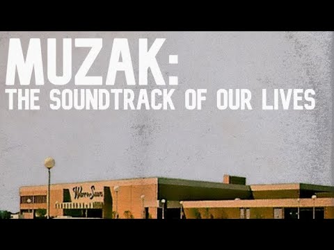 MUZAK: The Soundtrack Of Our Lives