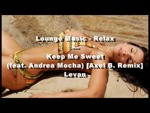Keep Me Sweet (feat. Andrea Mocha) [Axel B. Remix] - Levan