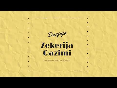 17. Dunjaja mallkuese - Zekerija Qazimi