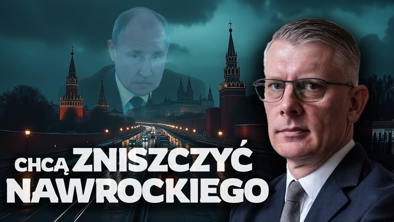 DLACZEGO ROSJA CHCE ZNISZCZYĆ NAWROCKIEGO?