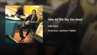 Take All the Sky You Need Music Video