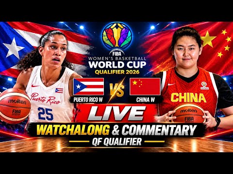 Puerto Rico W vs China W Live FIBA Women's Basketball World Cup QF Qualifier Watchalong