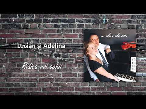 Lucian și Adelina - Ridica-voi ochii