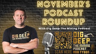 November Mining Insights: Catch Up on What You Missed on Dig Deep The Mining Podcast