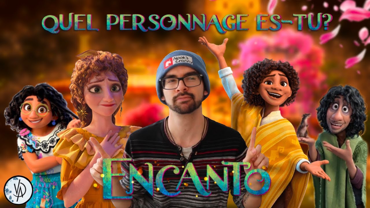 QUEL PERSONNAGE D'ENCANTO ES-TU / LES 11 PERSONNALITÉS D'ENCANTO!