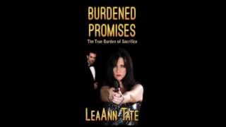 "Burdened Promises: The True Burden of Sacrifice" by LeaAnn Tate