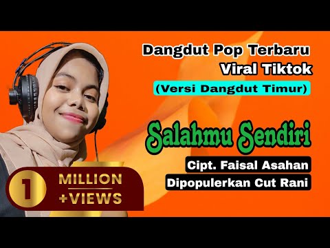 Salahmu Sendiri - Cut Rani (Cover Jelita Sinawedhe - Lagu Dangdut Pop Viral Terbaru) HD