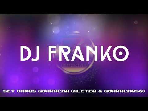 Dj Franko - Set Vamos Guaracha (Aleteo Guarachoso)