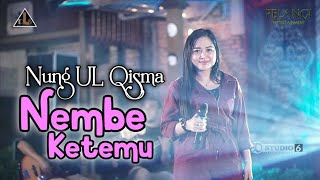 Download lagu NUNG UL QISMA - NEMBE KETEMU - DLS LIVE PERFORMANCE mp3