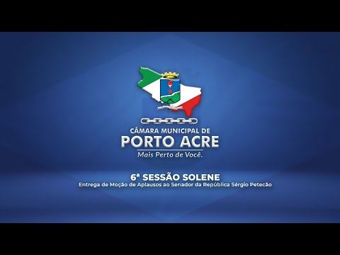 6ª SESSÃO SOLENE - Câmara Municipal de Porto Acre - 13/11/2025