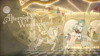 アフターナイト ワンダーランド 歌ってみたのはメガテラ・ゼロ