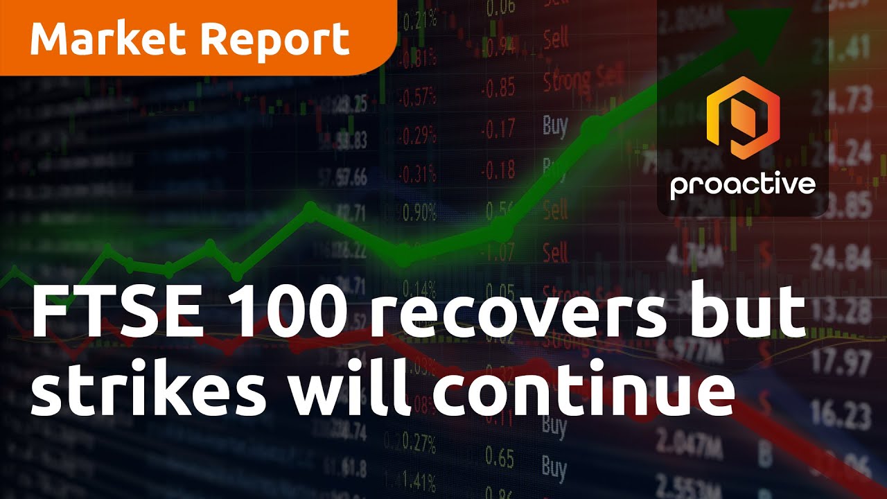 FTSE 100 recovers but strikes will continue - Market Report