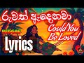 Ruwak Adenawa Lyrics Could You Be Loved X රුවක් ඇදෙනවා Hannie Khanna