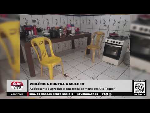 VIOLÊNCIA CONTRA A MULHER | Adolescente é agredida e ameaçada de morte em Alto Taquari