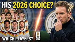 Which​ Will Julian Nagelsmann Choose Germany Players For FIFA World Cup 2026?