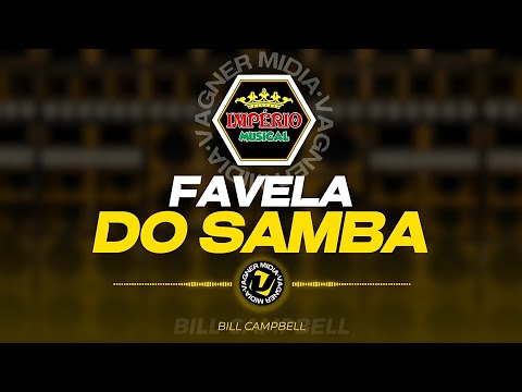 MELÔ DA FAVELA DO SAMBA // IMPÉRIO MUSICAL // BILL CAMPBELL