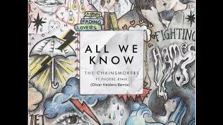 The Chainsmokers - All We Know (Oliver Heldens Remix)