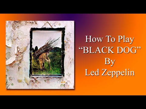 BLACK DOG GUITAR LESSON - How To Play Black Dog By Led Zeppelin