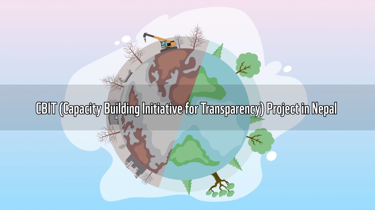 CBIT (Capacity Building Initiative for Transparency) Project in Nepal