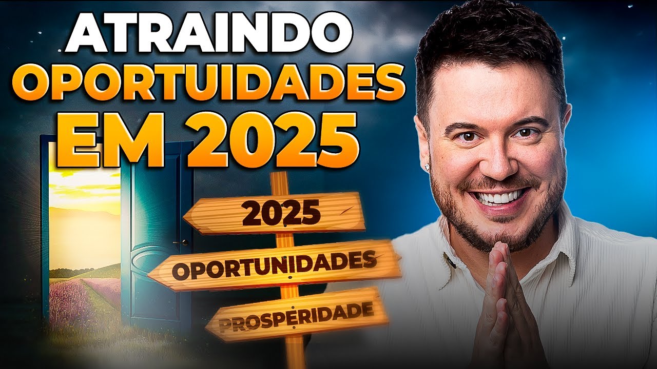 AFIRMAÇÕES PODEROSAS PARA ATRAIR OPORTUNIDADES EM 2025 | William Sanches