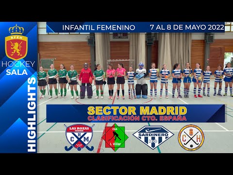 SECTOR MADRID CTO ESPAÑA 22 - RESUMEN - LAS ROZAS - HOCKEY SALA INFANTIL FEMENINO