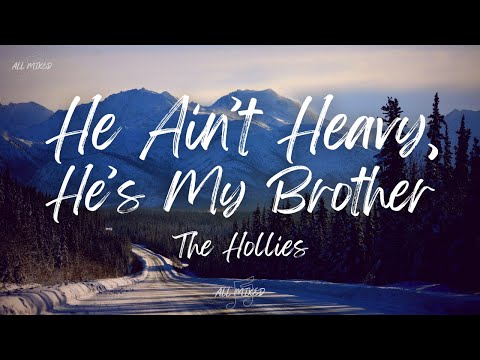 The Hollies - He Ain’t Heavy, He’s My Brother (Lyrics)