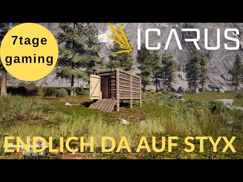 ICARUS ⭐ ENDLICH DA AUF STYX ⭐ #7 ⭐ OPEN WORLD MAP STYX ⭐ gameplay deutsch