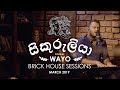 Sikuruliya සිකුරුලියා (Cover) - WAYO Brick House Sessions (March 2019)