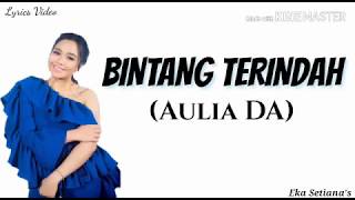 Download lagu AULIA DA - BINTANG TERINDAH (Lyrics Video) mp3 Download lagu AULIA DA - BINTANG TERINDAH (Lyrics Video) mp3