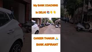 MY BANK COACHING IN DELHI 📚✍️#bankpo #ssccgl #bank #sbipo #theconstantguide