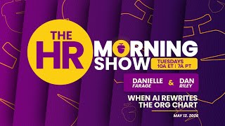 The HR Morning Show: When AI Rewrites the Org Chart