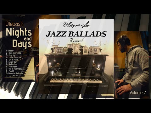 Jazz Ballads & Nights And Days compilation | Jazz piano music